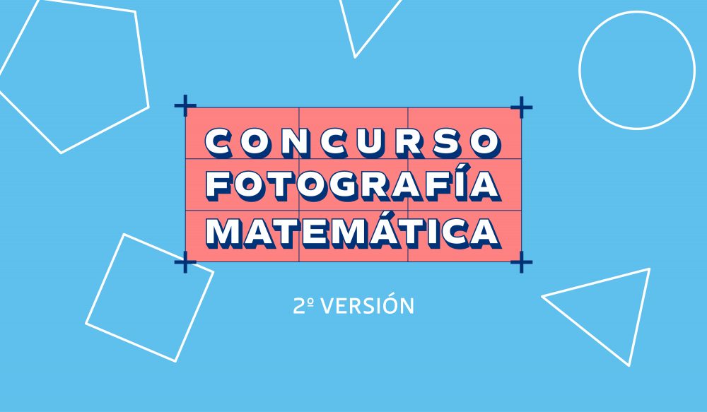 Ya comienza la 2° versión del Concurso Fotografía Matemática